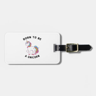 Born to Be A Unicorn T-Shirt_ Vintage Cute Lovely Luggage Tag