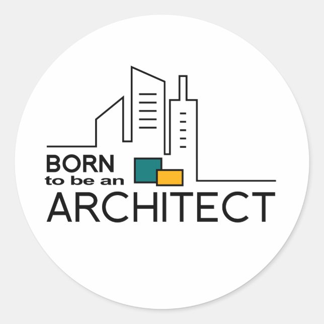 Born To be an Architect Classic Round Sticker (Front)