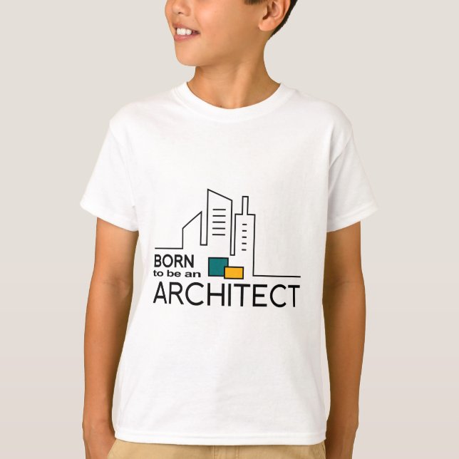 Born To be an Architect T-Shirt (Front)