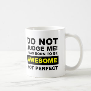 Born To Be Awesome Not Perfect Funny Mug