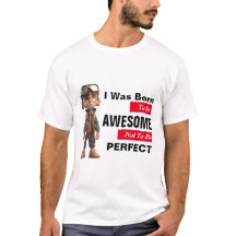 Born To Be Awesome T-Shirt