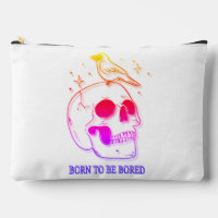 Born To Be Bored