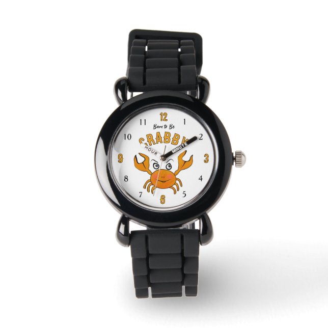 Born to be crabby watch (Front)