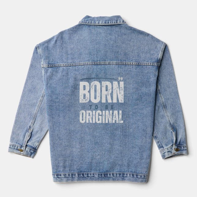 Born to be  denim jacket (Back)