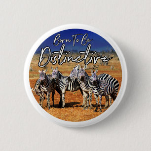 "Born To Be Distinctive" Zebra Art 6 Cm Round Badge