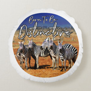 "Born To Be Distinctive" Zebra Art Round Cushion