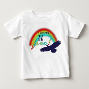 Born To Be FREE Baby T-Shirt