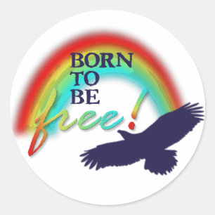 Born To Be FREE background transparent Classic Round Sticker