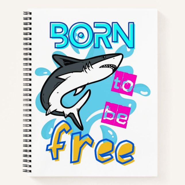 BORN TO BE FREE NOTEBOOK (Front)