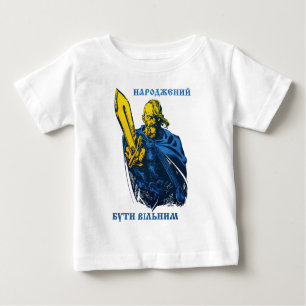 Born to be free Ukrainian Cossack Baby T-Shirt