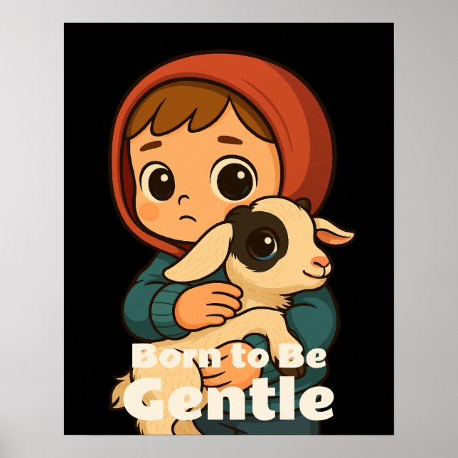 Born to Be Gentle – Sweet Lamb & Child Poster (Front)