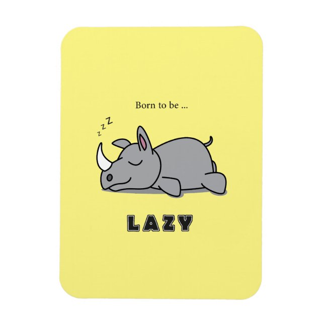 Born to be lazy magnet (Vertical)