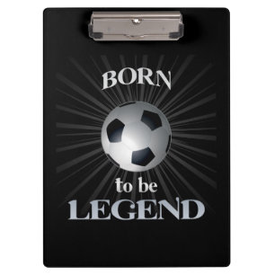 born to be legend clipboard