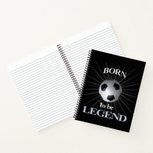 born to be legend notebook
