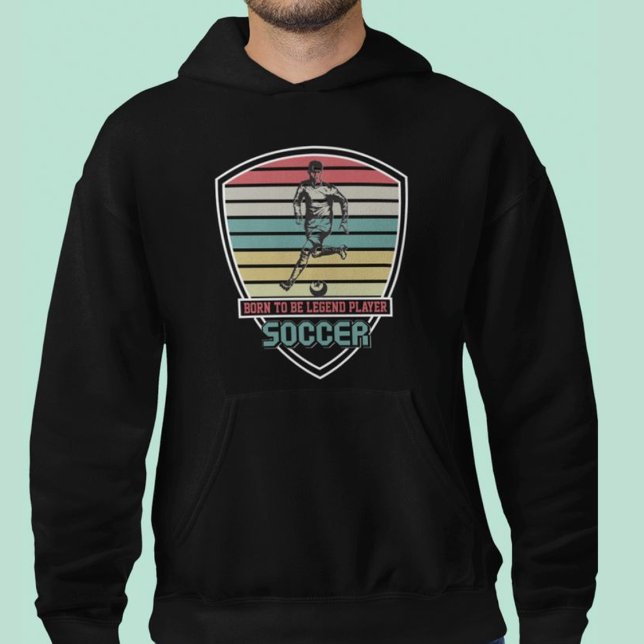 Born To Be Legend Player Soccer Hoodie (Creator Uploaded)