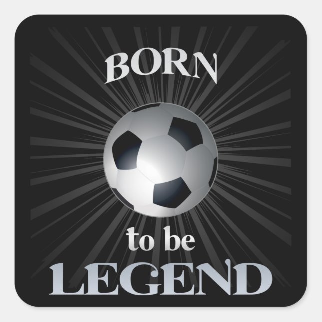 born to be legend square sticker (Front)