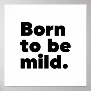 Born To Be Mild Poster