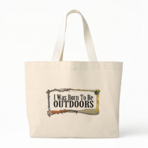 Born To Be Outdoors Tote Bag