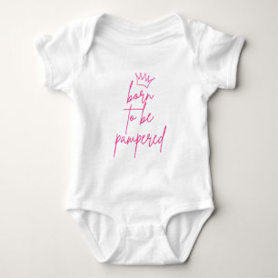 Born to be Pampered Baby Bodysuit