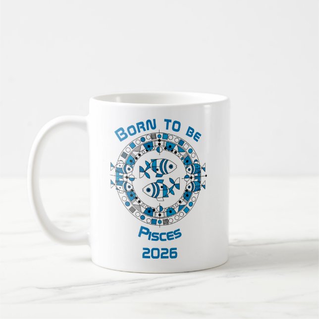 Born to be Pisces Coffee Mug (Left)