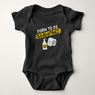 Born to be Quarantined Baby Bodysuit