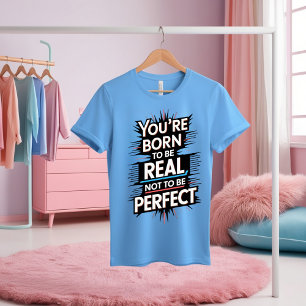 "Born to Be Real Motivational T-Shirt" Tri-Blend Shirt