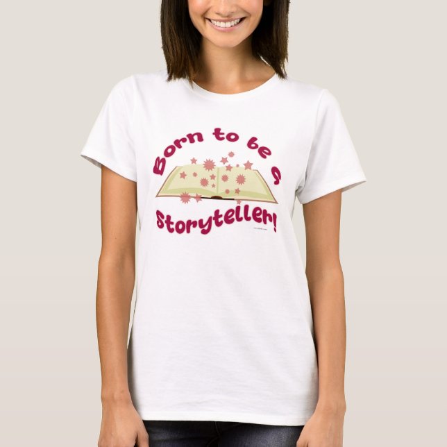 Born To Be Storyteller Author Art Fun T-Shirt (Front)