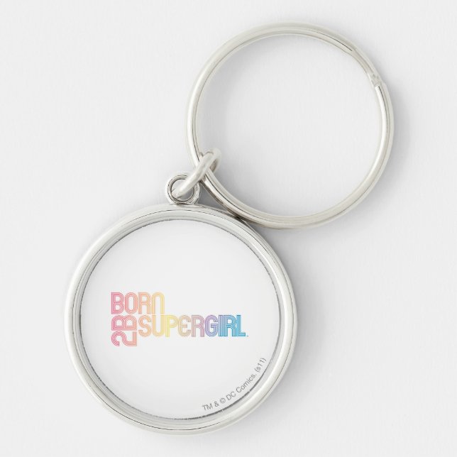 Born to Be Supergirl Key Ring (Front)