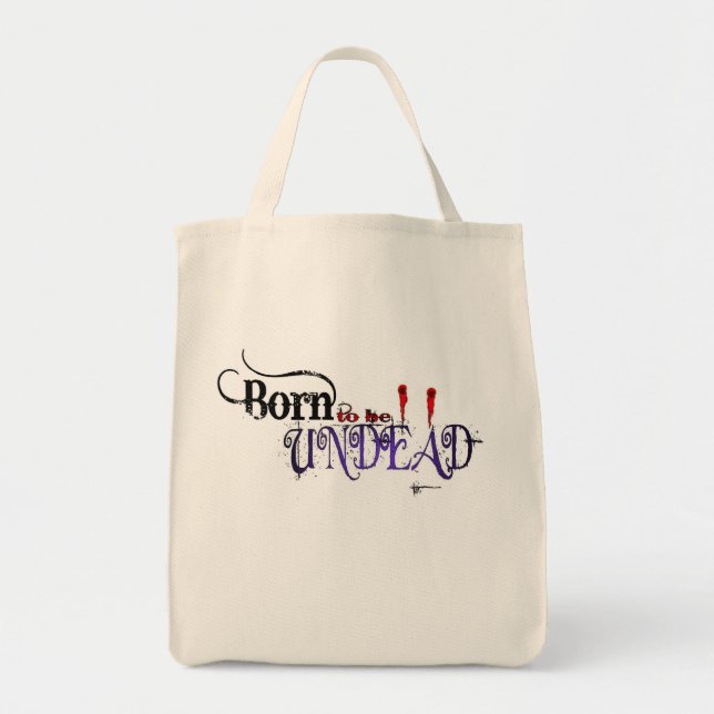 Born to be Undead Tote Bag (Front)