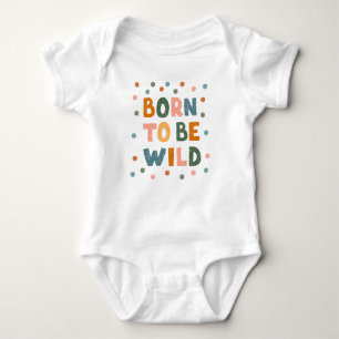 Born To Be Wild Baby Bodysuit
