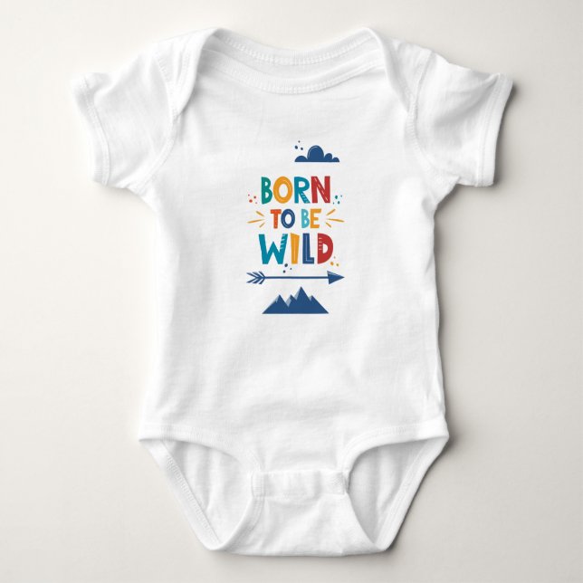 Born To Be Wild Baby Bodysuit (Front)