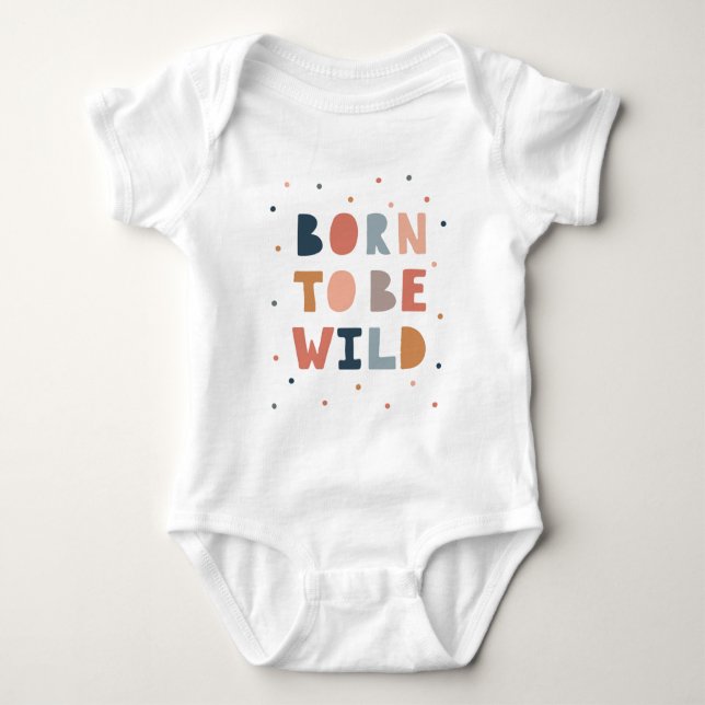 Born to be Wild Baby Bodysuit (Front)