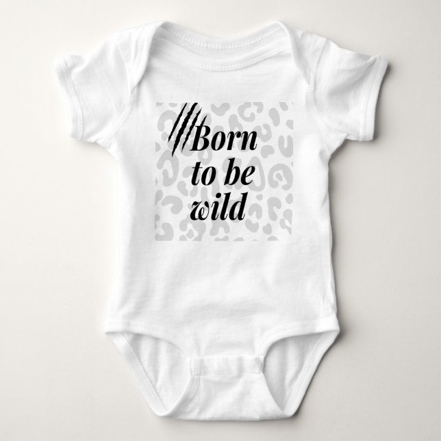 Born to be wild Baby Bodysuit- Infant Baby Bodysuit (Front)