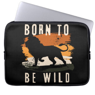 Born to be wild Lion Animal Laptop Sleeve