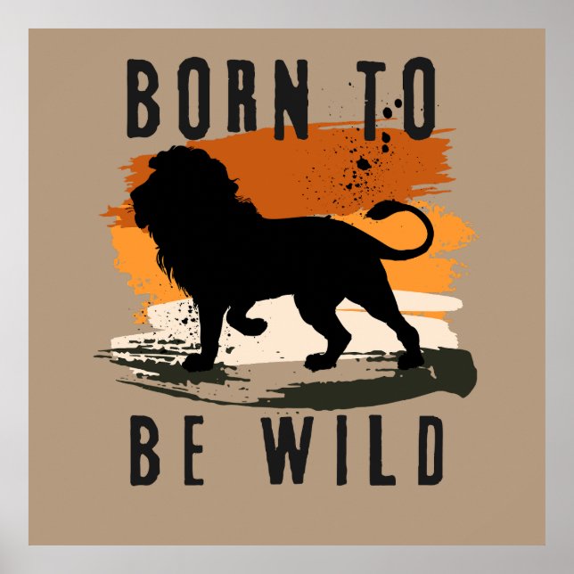 Born to be wild Lion Animal Photo Print (Front)