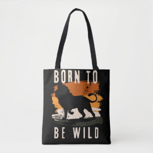 Born to be wild Lion Animal Tote Bag