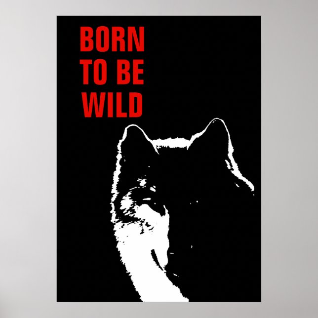 Born To Be Wild Motivational Wolf Pop Art Poster (Front)