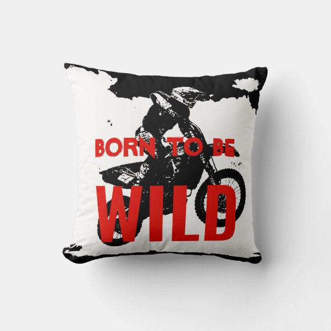 Born to be Wild Motocross Motorcycle Sport Cushion (Front)