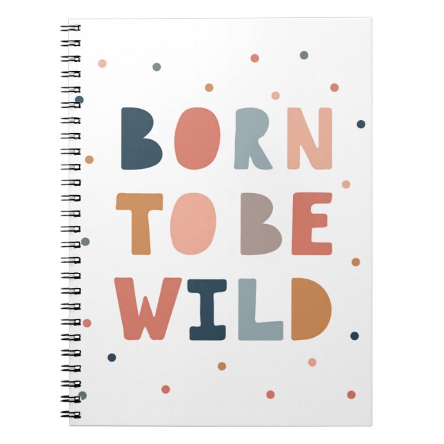 Born to be Wild Notebook (Front)