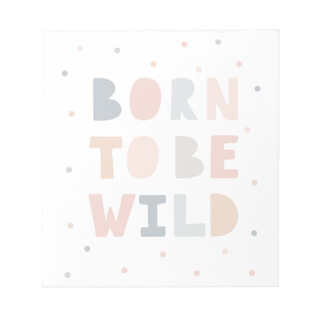 Born to be Wild Notepad (Front)