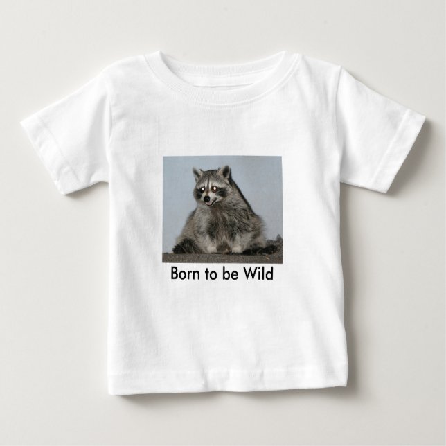 Born to be Wild Racoon Shirt (Front)