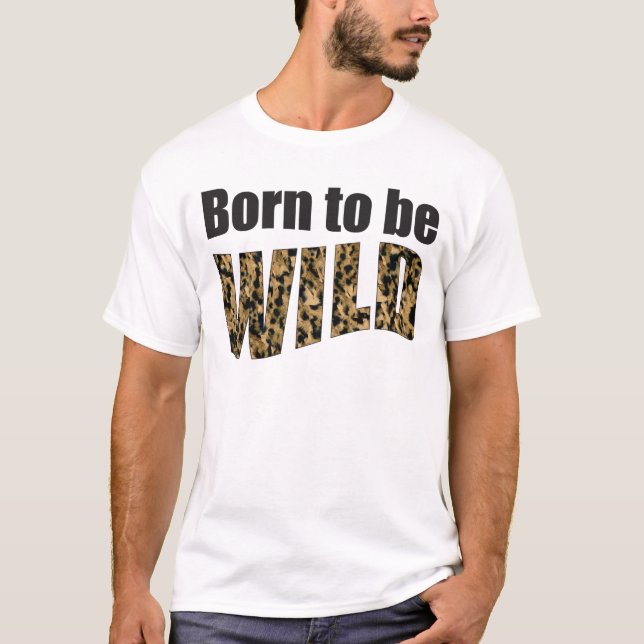 Born to be WILD T-Shirt (Front)