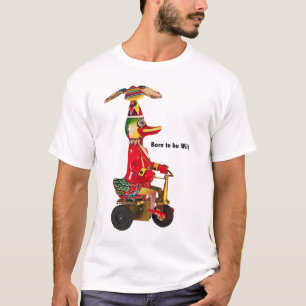 Born to be Wild T-Shirt