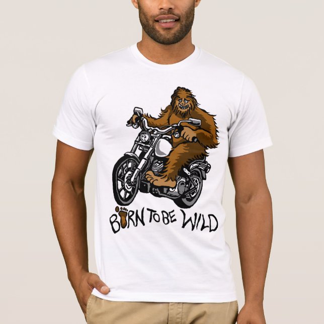 Born to be wild T-Shirt (Front)