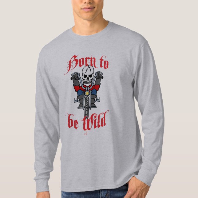 Born to be Wild T-Shirt (Front)