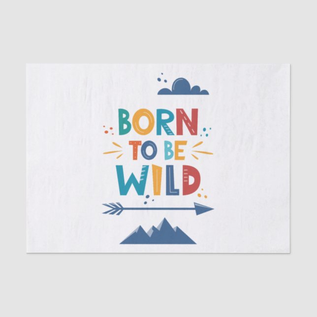 Born To Be Wild Tissue Paper (Front)