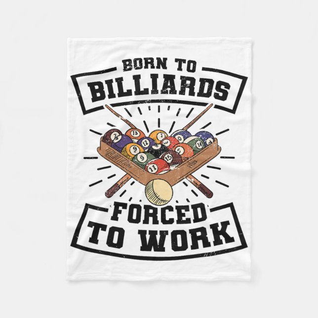 Born To Billards Forced To Work Billard Player Sno Fleece Blanket (Front)
