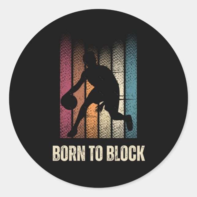 Born To Block  Classic Round Sticker (Front)