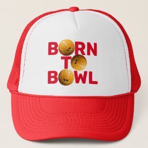 Born To Bowl Bowler Bowling Fun Trucker Hat