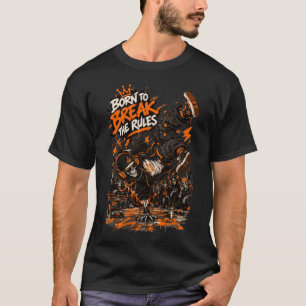 Born to Break the Rules Skeleton Breakdancer Stre T-Shirt
